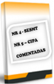 APOSTILA - NR 4 - SESMT E NR 5- CIPA - COMENTADAS - R$ 9,90